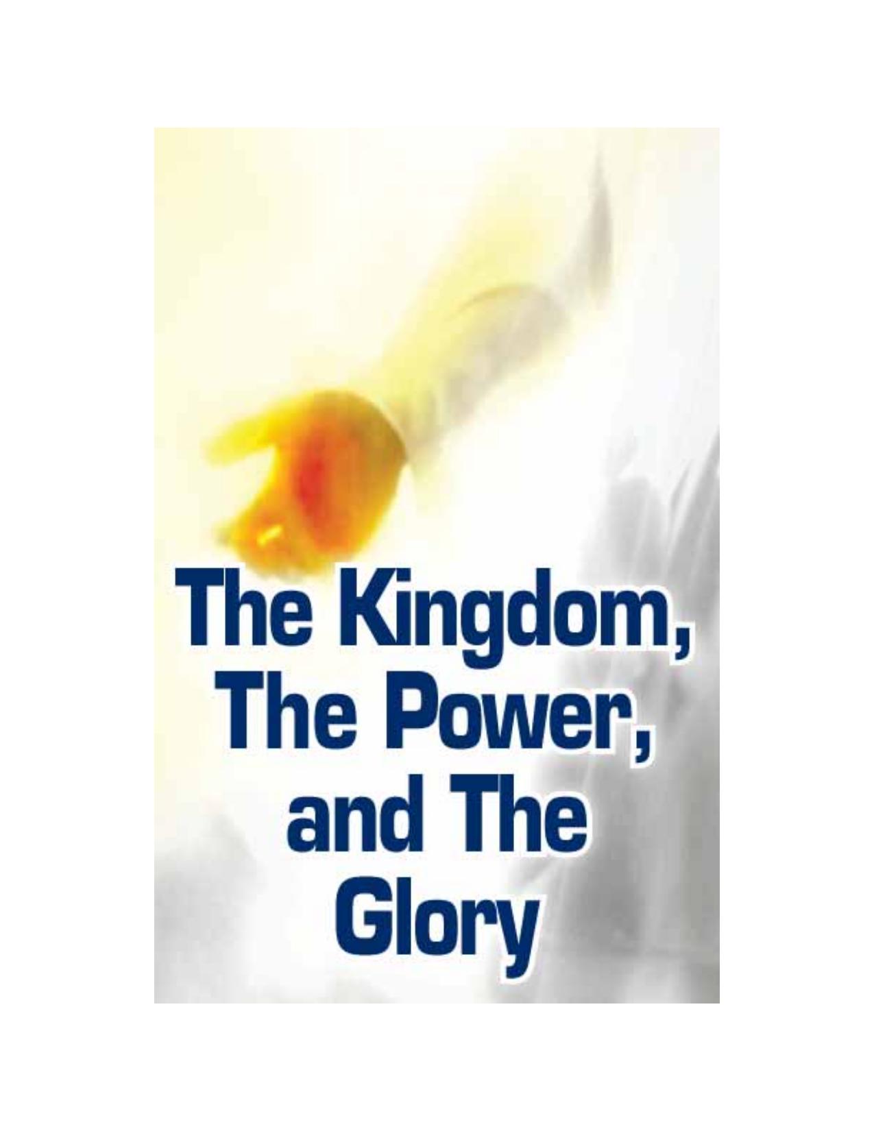 The Kingdom, The Power, and The Glory